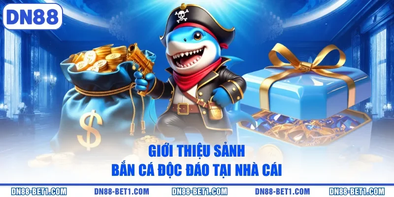 Bắn cá DN88 1 Giới thiệu sảnh bắn cá độc đáo tại nhà cái